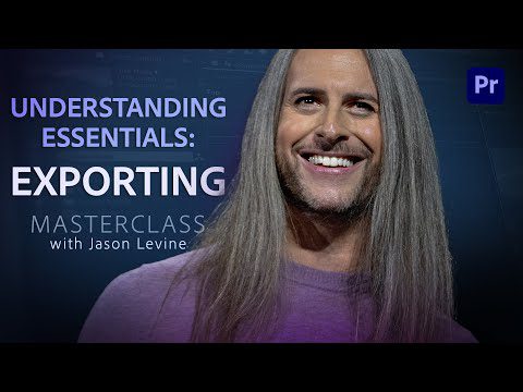 Video Masterclass | The Essentials: Exporting