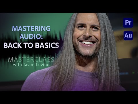 Video Masterclass | Mastering Audio Basics