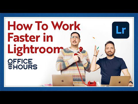 Office Hours: Faster Workflows in Lightroom
