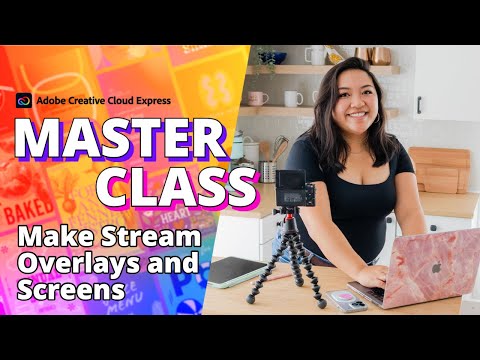 How to Make Stream Overlays and Screens | Adobe Express Masterclass